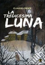 La tredicesima luna libro