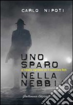 Uno sparo nella nebbia libro