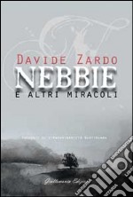 Nebbie e altri miracoli libro