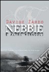 Nebbie e altri miracoli libro di Zardo Davide