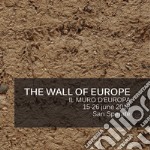 The wall of Europe-Il muro d'Europa