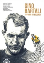 L'album di Gino Bartali. 100 anni di leggenda libro