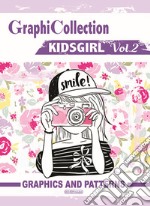 Graphicollection KidsGirl. Ediz. a spirale. Con DVD-ROM. Vol. 2 libro