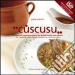 Cùscusu. Il cuscus alla trapanese. Come si fa, testimonianze, note storiche. Ediz. italiana e inglese. Con espansione online libro