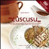 Cùscusu. Il cuscus alla trapanese. Come si fa, testimonianze, note storiche. Ediz. italiana e inglese. Con espansione online libro di Salerno Paolo