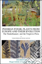 Permain fossil plants from Europe and their evolution. The Niederhausen- and the Tregiovo-Flora