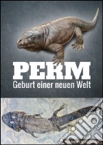 Perm. Geburt einer neuen Welt