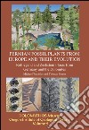 Fossil permain plants from Europe and their evolution 0173Rotliegend and Zechstein-Floras from Germany and the Dolomites. Ediz. bilingue libro