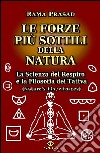 Le forze più sottili della natura. La scienza del respiro e la filosofia dei Tattva libro