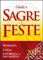 Guida a sagre e feste 2013 libro