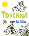 Toscana album libro