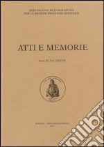 Atti e memorie della Deputazione di Storia Patria. Antiche provincie modenesi. Vol. 37 libro