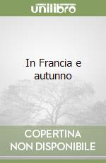 In Francia e autunno