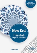 New Era. Tissutali singoli e complessi