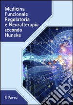 Medicina funzionale regolatoria e neuralterapia secondo Huneke libro