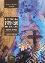 Festività patronali e turismo in Sicilia. Ediz. italiana e inglese libro