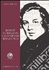 Robert Schumann e la sinfonia romantica libro