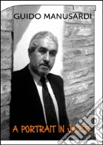 Guido Manusardi. A portrait in jazz. Ediz. italiana libro