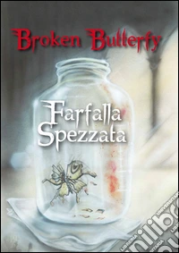Broken Butterfly-Farfalla spezzata libro
