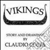 Vikings. Ediz. inglese libro di Costa Claudio