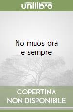 No muos ora e sempre