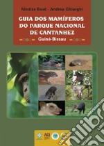 Guia dos mamíferos do Parque Nacional de Cantanhez libro