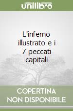 L'inferno illustrato e i 7 peccati capitali libro