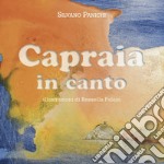 Capraia in Canto. Omaggio all'ultimo scoglio dell'Arcipelago Toscano libro