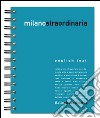 Milanostraordinaria 2015. Un network di opportunità. Ediz. multilingue libro