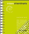 Milanostraordinaria 2016. Ediz. multilingue libro