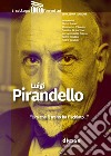Luigi Pirandello «Ora che il treno ha fischiato...». Atti 16° edizione de I colloqui fiorentini libro