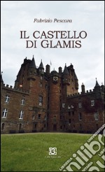 Glamis castle. Ediz. multilingue libro