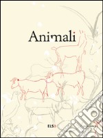 Animali. Ediz. limitata libro