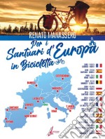 Per i santuari d'Europa in bicicletta libro