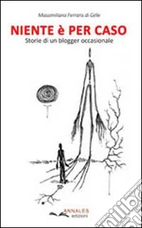 Niente è per caso libro