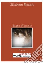 Sogno d'acciaio libro