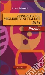 Annuario dei migliori vini italiani 2014 libro