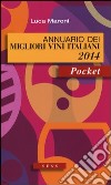 Annuario dei migliori vini italiani 2014 libro
