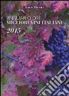 Annuario dei migliori vini italiani 2015 libro