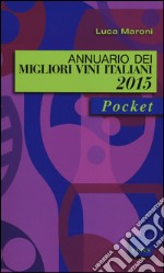 Annuario dei migliori vini italiani 2015 libro