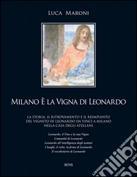 Milano è la vigna di Leonardo