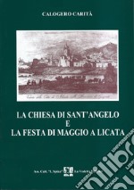 La chiesa di Sant'Angelo e la festa di maggio a Licata libro