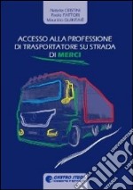 Accesso alla professione di trasportatore su strada di merci. Teoria