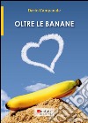 Oltre le banane libro