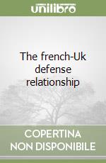 The french-Uk defense relationship libro