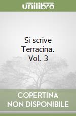Si scrive Terracina. Vol. 3