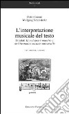 L'interpretazione musicale del testo. I trattati «El melopeo y maestro» «architectonice musices universalis». Testo latino a fronte libro