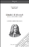 Händel. Il Messiah. Analisi e critica di un classico. Ediz. multilingue libro