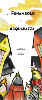 Il funambolo e l'acquapazza libro