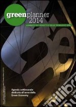 Green planner 2014. Almanacco delle tecnologie e dei progetti verdi libro